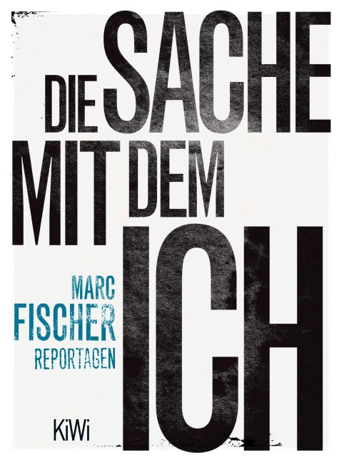 Die Sache mit dem Ich - Marc Fischer