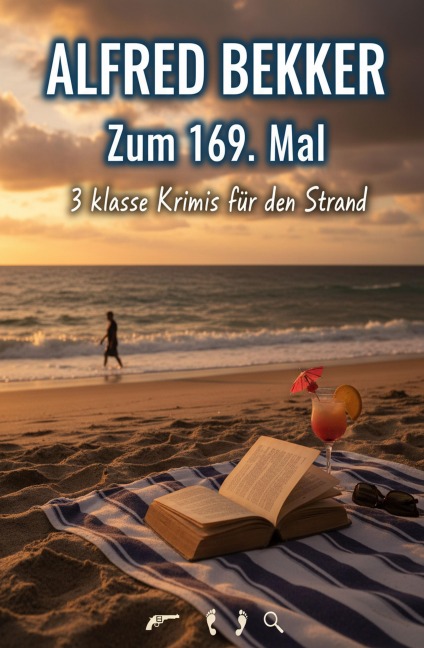 Zum 169. Mal 3 klasse Krimis für den Strand - Alfred Bekker