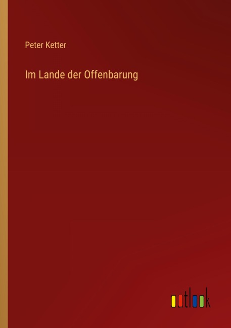 Im Lande der Offenbarung - Peter Ketter