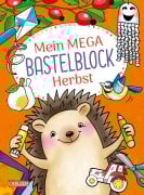 Cover-Bild zum Titel 'Mein MEGA Bastelblock: Herbst' von 'Laura Leintz'