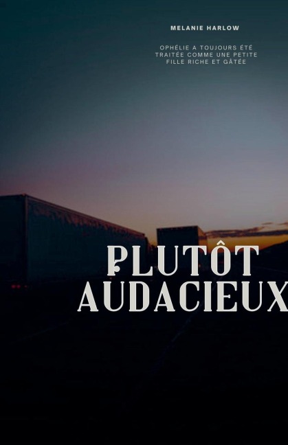 Plutôt audacieux - Melanie Harlow
