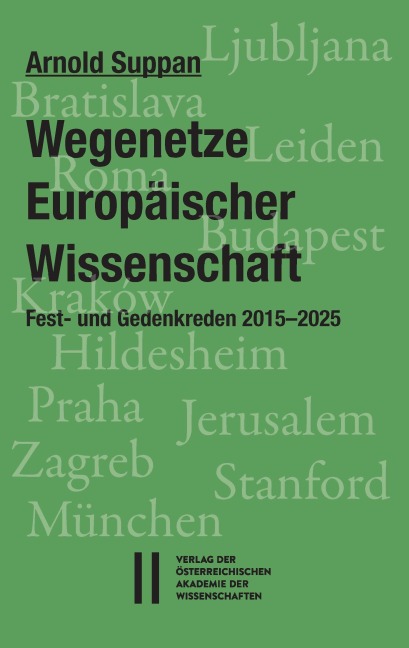 Wegenetze Europäischer Wissenschaft - Arnold Suppan