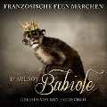 Cover-Bild zum Titel 'Französische Feen Märchen: Babiole' von 'D'Aulnoy, D'Aulnoy'