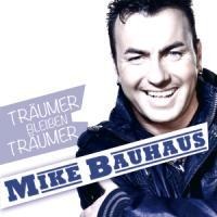 Träumer Bleiben Träumer - Mike Bauhaus