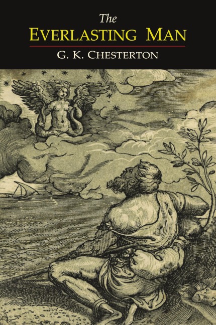 The Everlasting Man - G. K. Chesterton