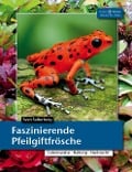 Cover-Bild zum Titel 'Faszinierende Pfeilgiftfrösche' von 'Sven Salterberg'