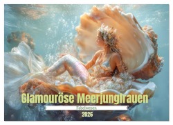 Cover-Bild zum Titel 'Glamouröse Meerjungfrauen - Fabelwesen (Wandkalender 2026 DIN A3 quer), CALVENDO Monatskalender' von 'Liselotte Brunner-Klaus'