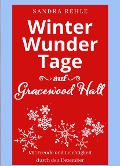 WinterWunderTage auf Gracewood Hall - Sandra Rehle
