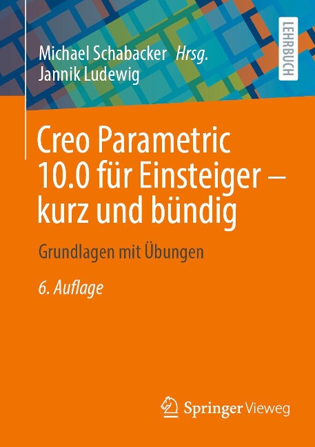 Creo Parametric 10.0 für Einsteiger ¿ kurz und bündig - Jannik Ludewig