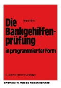Cover-Bild zum Titel 'Die Bankgehilfenprüfung in programmierter Form' von 'Hans Klink'