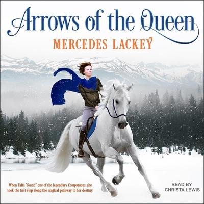 Arrows of the Queen Lib/E - Mercedes Lackey
