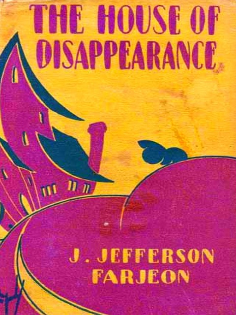 House of Disappearance - Farjeon J. Jefferson Farjeon