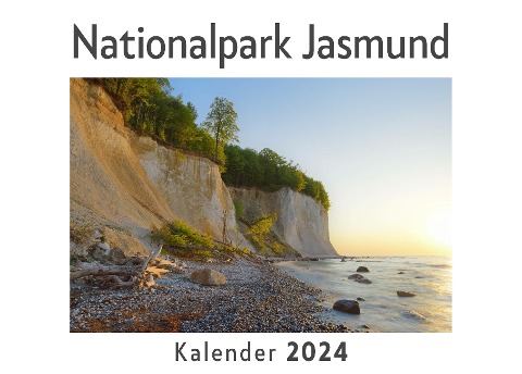 Nationalpark Jasmund (Wandkalender 2024, Kalender DIN A4 quer, Monatskalender im Querformat mit Kalendarium, Das perfekte Geschenk) - Anna Müller