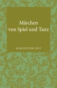 Cover-Bild zum Titel 'Märchen von Spiel und Tanz' von ''