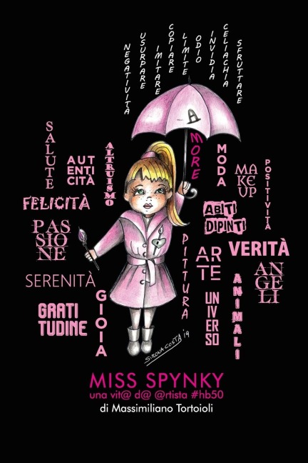 Miss Spynky un@ vit@ d@ @rtista #hb50 - Massimiliano Tortoioli