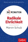  30 Minuten Radikale Ehrlichkeit