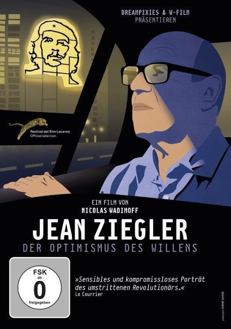 Jean Ziegler - Der Optimismus des Willens - Emmanuel Gétaz, Nicolas Wadimoff, Bill Laswell