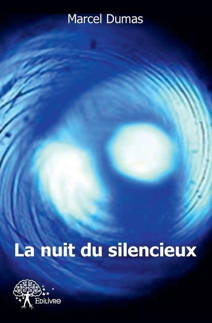La nuit du silencieux - Marcel Dumas
