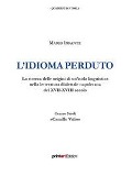 Cover-Bild zum Titel 'L' idioma perduto. La ricerca delle origini di un'isola linguistica nella letteratura dialettale napoletana del XVII-XVIII secolo' von 'Mario Infante'