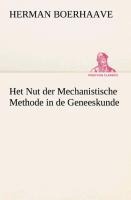 Het Nut der Mechanistische Methode in de Geneeskunde - Herman Boerhaave