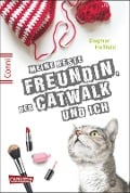 Conni 15 3: Meine beste Freundin, der Catwalk und ich - Dagmar Hoßfeld