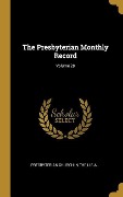 Cover-Bild zum Titel 'The Presbyterian Monthly Record; Volume 28' von ''