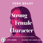 Cover-Bild zum Titel 'Strong Female Character' von 'Fern Brady'