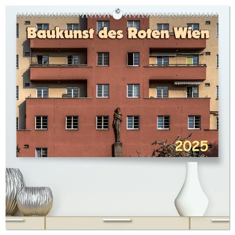 Baukunst des Roten Wien (hochwertiger Premium Wandkalender 2025 DIN A2 quer), Kunstdruck in Hochglanz - Werner Braun