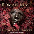 Cover-Bild zum Titel 'Roman Mask' von 'Thomas M. D. Brooke'