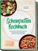 Cover-Bild zum Titel 'Scheinfasten Kochbuch: Die leckersten Rezepte für maximale Fettverbrennung, effektiven Zellschutz & mehr Energie - inkl. 30-Tage-Ernährungsplan, Refeed-Rezepten, Brühen, Getränken uvm.' von 'Cornelia Weigand'