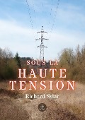 Cover-Bild zum Titel 'Sous la haute tension' von 'Richard Sylar'