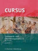 Cover-Bild zum Titel 'Cursus A neu 3 Grammatik- und Übersetzungstrainer' von 'Werner Thiel, Andrea Wilhelm'