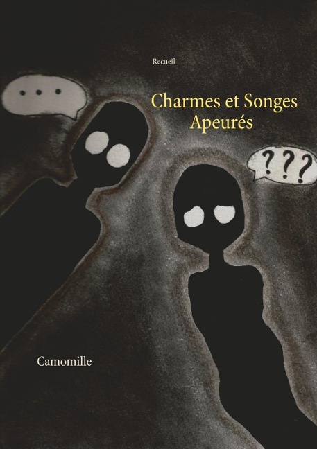 Charmes et Songes Apeurés - Camomille