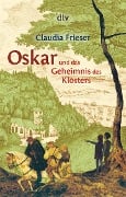Oskar und das Geheimnis des Klosters - Claudia Frieser