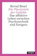 Cover-Bild zum Titel 'Die Plastizität der Gefühle' von 'Bernd Bösel'
