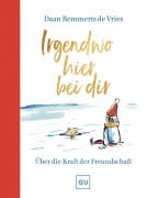 Cover-Bild zum Titel 'Irgendwo hier bei dir' von 'Daan Remmerts De Vries'