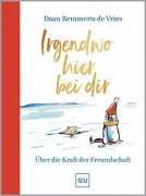 Cover-Bild zum Titel 'Irgendwo hier bei dir' von 'Daan Remmerts De Vries'
