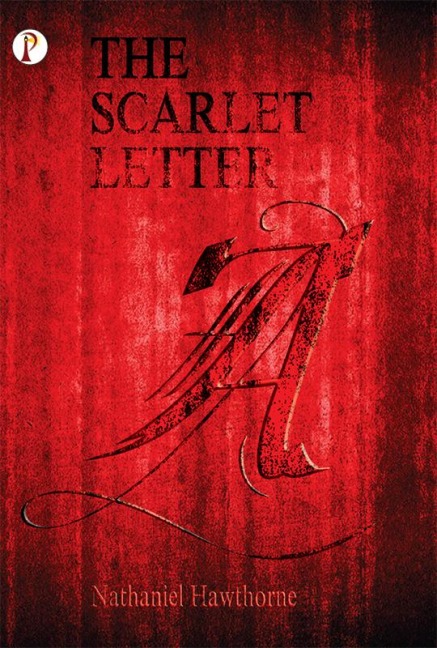 The Scarlet Letter - Nathaniel Hawthorne