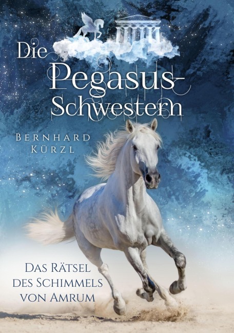 Die Pegasus-Schwestern - Bernhard Kürzl