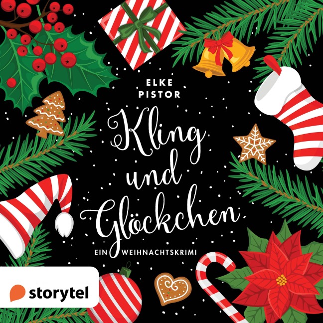 Kling und Glöckchen: Ein Weihnachtskrimi - Elke Pistor