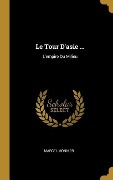 Cover-Bild zum Titel 'Le Tour D'asie ...' von 'Marcel Monnier'