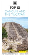 Cover-Bild zum Titel 'DK Top 10 Cancun and the Yucatan' von 'Dk Travel'