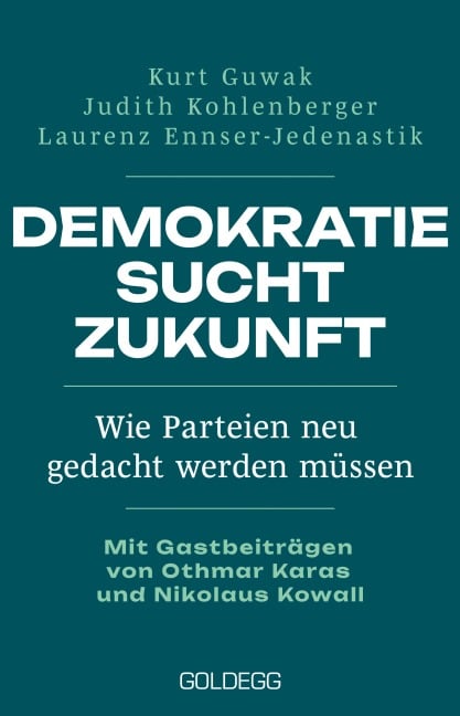 Demokratie sucht Zukunft - Kurt Guwak, Judith Kohlenberger, Laurenz Ennser-Jedenastik