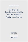 Cover-Bild zum Titel 'Die Briefe des Ignatius von Antiochia und der Brief des Polykarp von Smyrna' von 'Henning Paulsen'