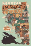 Cover-Bild zum Titel 'Recipes for an Unexpected Afterlife' von 'Deston J. Munden'
