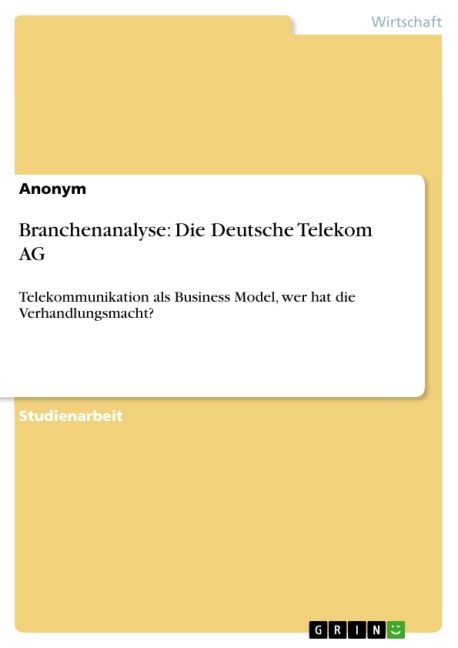 Branchenanalyse: Die Deutsche Telekom AG - 