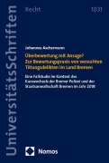 Cover-Bild zum Titel 'Überbewertung mit Ansage? Zur Bewertungspraxis von versuchten Tötungsdelikten im Land Bremen' von 'Johannes Aschermann'