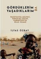 Gördüklerim ve Yasadiklarim - Ilyas Özbay
