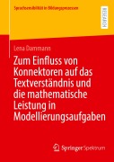 Cover-Bild zum Titel 'Zum Einfluss von Konnektoren auf das Textverständnis und die mathematische Leistung in Modellierungsaufgaben' von 'Lena Dammann'