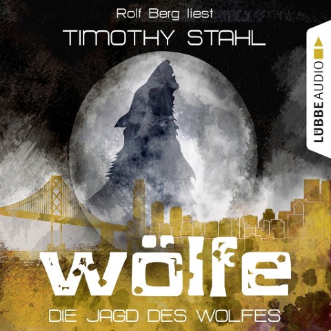 Die Jagd des Wolfes - Timothy Stahl